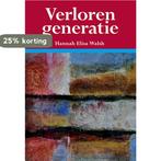 Verloren generatie 9789089546234 Hannah Elisa Walsh, Boeken, Verzenden, Gelezen, Hannah Elisa Walsh