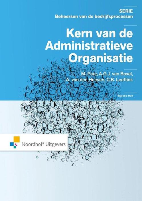 De kern van de administratieve organisatie, 9789001833954, Boeken, Studieboeken en Cursussen, Zo goed als nieuw, Verzenden