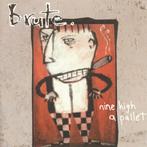 cd - Brute  - Nine High A Pallet, Zo goed als nieuw, Verzenden