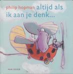 Altijd als ik aan je denk... 9789000036943 Philip Hopman, Verzenden, Zo goed als nieuw, Philip Hopman