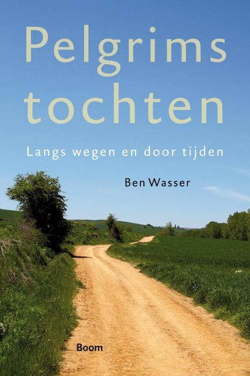 Pelgrimstochten 9789085068433 Ben Wasser, Boeken, Geschiedenis | Wereld, Zo goed als nieuw, Verzenden