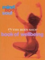 The Body Shop book of well-being: mind, body, soul by Body, Boeken, Gelezen, The Body Shop, Verzenden