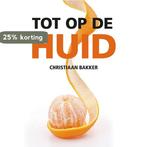 Tot op de huid 9789463654012 Christiaan Bakker, Boeken, Verzenden, Zo goed als nieuw, Christiaan Bakker
