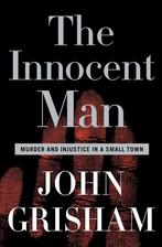 9780385517232 The Innocent Man | Tweedehands, John Grisham, Zo goed als nieuw, Verzenden