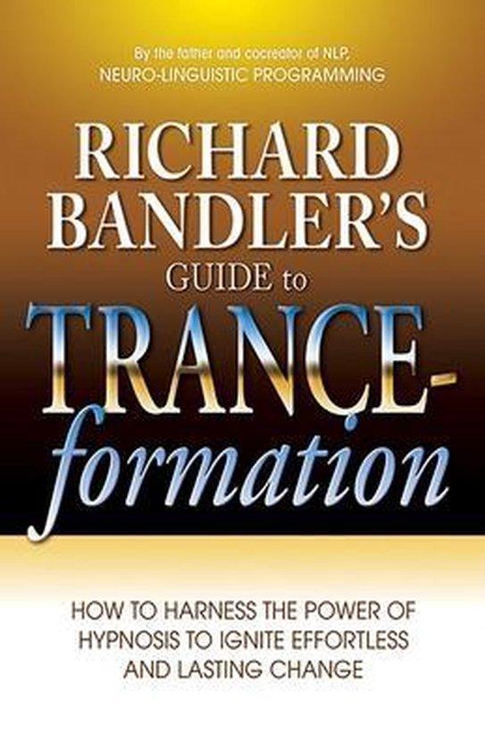 Richard Bandlers Guide to Trance-Formation 9780757307775, Boeken, Taal | Engels, Zo goed als nieuw, Verzenden