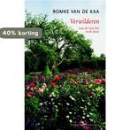 Verwilderen 9789025436865 Romke van de Kaa, Verzenden, Zo goed als nieuw, Romke van de Kaa