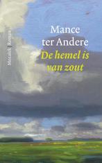 De hemel is van zout 9789023994183 Mance ter Andere, Boeken, Verzenden, Zo goed als nieuw, Mance ter Andere