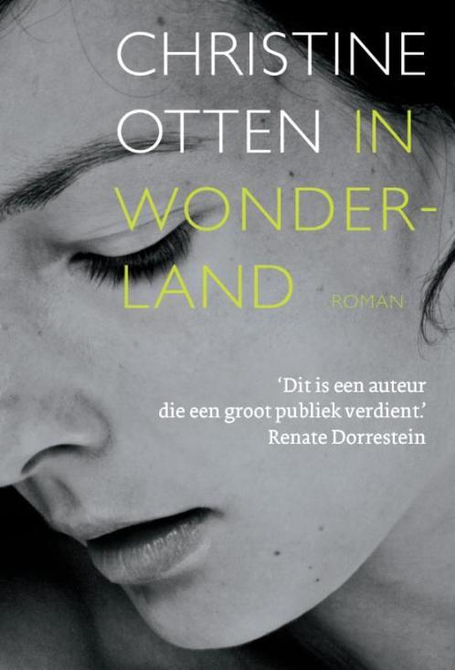 In wonderland 9789045016313 Christine Otten, Boeken, Romans, Gelezen, Verzenden