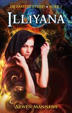 Illiyana | Arwen Mannens | 9789490767945, Zo goed als nieuw, Arwen Mannens