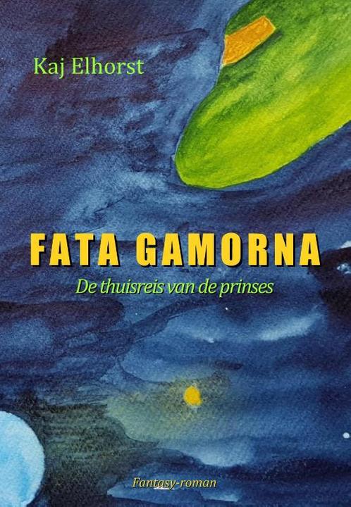 Fata Gamorna 9789493023857 Kaj Elhorst, Boeken, Science fiction, Gelezen, Verzenden