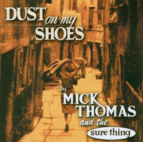 cd - Mick Thomas - Dust on My Shoes, Cd's en Dvd's, Cd's | Overige Cd's, Zo goed als nieuw, Verzenden