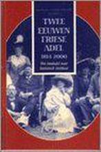 TWEE EEUWEN FRIESE ADEL 1800-2000 9789072572387, Boeken, Verzenden, Gelezen