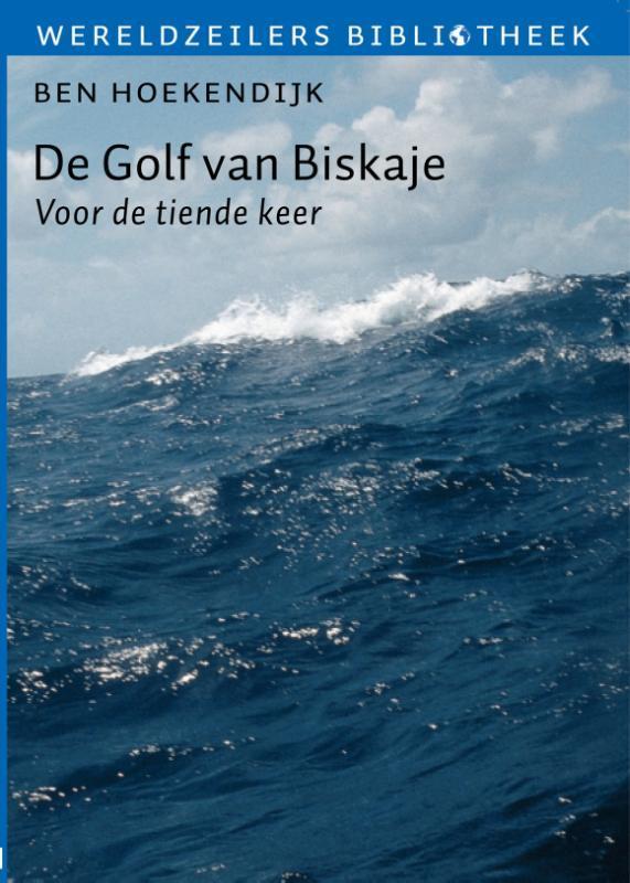 De golf van Biskaje / Wereldzeilers bibliotheek, Boeken, Hobby en Vrije tijd, Gelezen, Verzenden