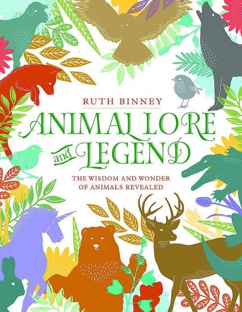 Animal Lore & Legend 9781910821152 Ruth Binney, Boeken, Taal | Engels, Zo goed als nieuw, Verzenden