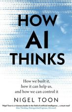 How AI Thinks 9781911709473 Nigel Toon, Verzenden, Zo goed als nieuw, Nigel Toon