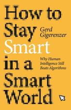 9780262548441 How to Stay Smart in a Smart World, Verzenden, Nieuw, Gerd Gigerenzer