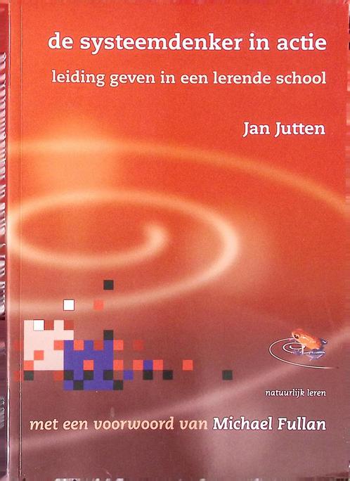 De systeemdenker in actie 9789090187945 J. Jutten, Boeken, Studieboeken en Cursussen, Gelezen, Verzenden