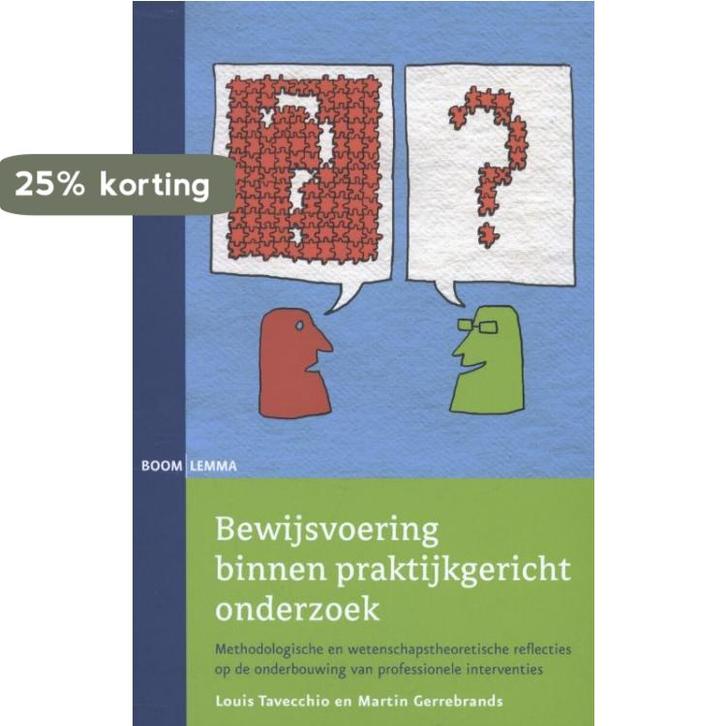 Bewijsvoering binnen praktijkgericht onderzoek 9789059318410, Boeken, Politiek en Maatschappij, Gelezen, Verzenden