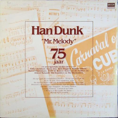 LP gebruikt - Han Dunk - Mr. Melody 75 Jaar, Cd's en Dvd's, Vinyl | Pop, Zo goed als nieuw, Verzenden