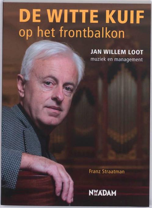De witte kuif op het frontbalkon 9789046805305 F. Straatman, Boeken, Economie, Management en Marketing, Zo goed als nieuw, Verzenden