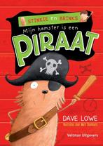 Mijn hamster is een piraat 9789048309566 Dave Lowe, Boeken, Verzenden, Zo goed als nieuw, Dave Lowe