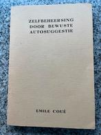 Zelfbeheersing door bewuste autosuggestie, Boeken, Verzenden, Gelezen, Persoonlijkheidsleer, Emile Coué