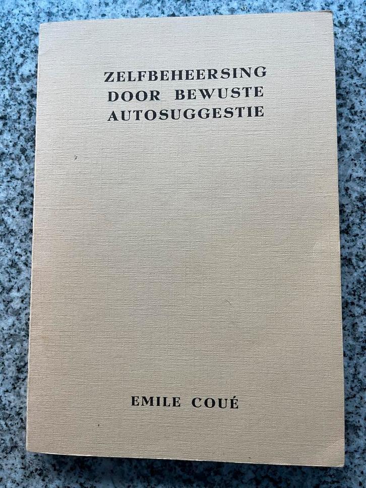 Zelfbeheersing door bewuste autosuggestie, Boeken, Psychologie, Gelezen, Persoonlijkheidsleer, Verzenden