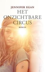 Het onzichtbare circus 9789029538459 Jennifer Egan, Verzenden, Gelezen, Jennifer Egan