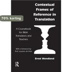 Contextual Frames of Reference in Translation: A Coursebook, Verzenden, Gelezen, Ernst Wendland