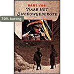 NAAR HET SNEEUWGEBERGTE 9789041350022 B. Vos, Boeken, Verzenden, Gelezen, B. Vos