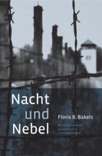 Nacht und Nebel 9789059774490 F.B. Bakels, Boeken, Oorlog en Militair, Verzenden, Zo goed als nieuw, F.B. Bakels