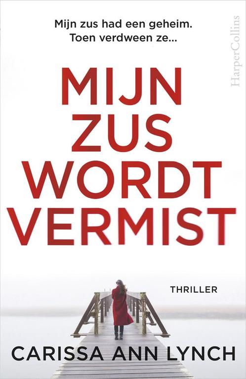 Mijn zus wordt vermist (9789402704617, Carissa Ann Lynch), Boeken, Thrillers, Nieuw, Verzenden