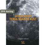 Terug naar de kust 9789046312995 Saskia Noort, Boeken, Verzenden, Zo goed als nieuw, Saskia Noort