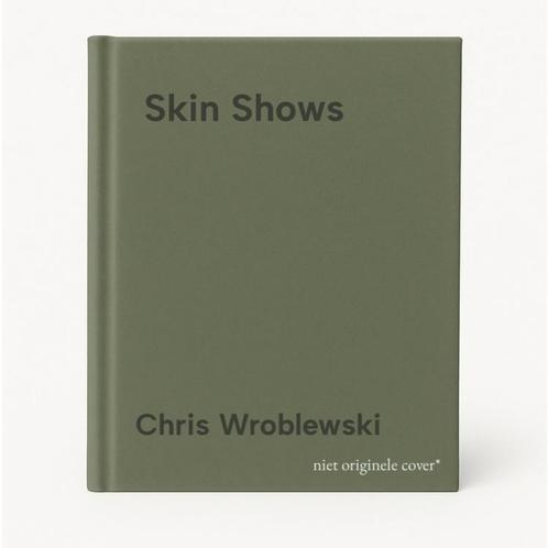 Skin Shows 9780863692727 Chris Wroblewski, Boeken, Taal | Engels, Gelezen, Verzenden