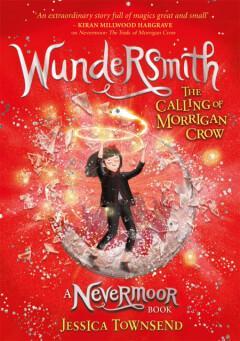 Wundersmith / Nevermoor / 2 9781510105638 Jessica Townsend, Boeken, Taal | Engels, Zo goed als nieuw, Verzenden
