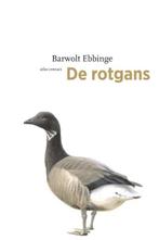 De rotgans | 9789045091600 | Barwolt Ebbinge, Zo goed als nieuw, Barwolt Ebbinge