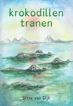 Krokodillentranen 9789463450102 Ditte van Dijk, Boeken, Verzenden, Gelezen, Ditte van Dijk