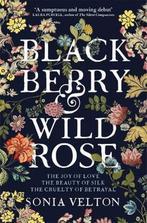 Blackberry and Wild Rose 9781787470798 Sonia Velton, Verzenden, Gelezen, Sonia Velton