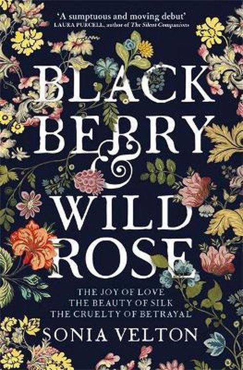 Blackberry and Wild Rose 9781787470798 Sonia Velton, Boeken, Overige Boeken, Gelezen, Verzenden