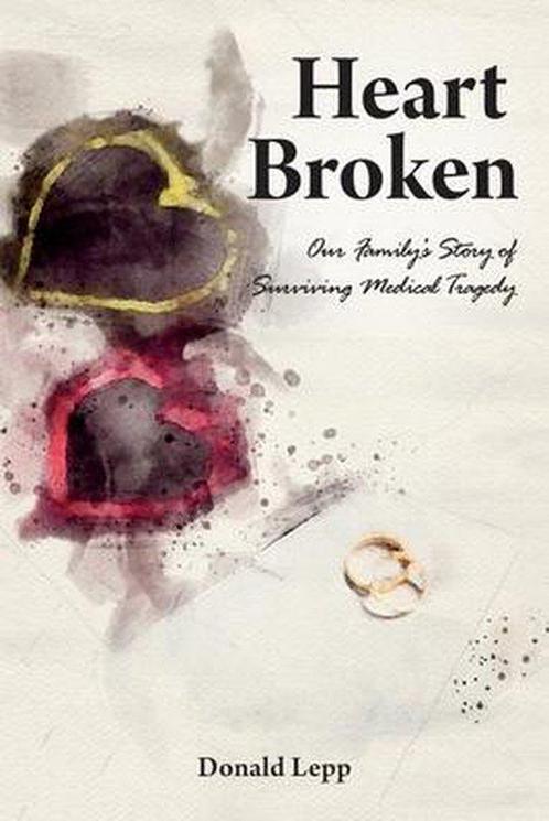 Heart Broken Our Familys Story of Surviving Medical Tragedy, Boeken, Overige Boeken, Verzenden