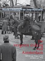 De vergeten staking van Amsterdam 9789461646279, Verzenden, Gelezen, Harry Lindelauff