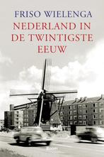 Nederland in de twintigste eeuw 9789085067146 F. Wielenga, Boeken, Verzenden, Zo goed als nieuw, F. Wielenga