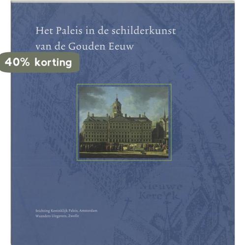 Het Paleis In De Schilderkunst Van De Gouden Eeuw, Boeken, Kunst en Cultuur | Beeldend, Zo goed als nieuw, Verzenden