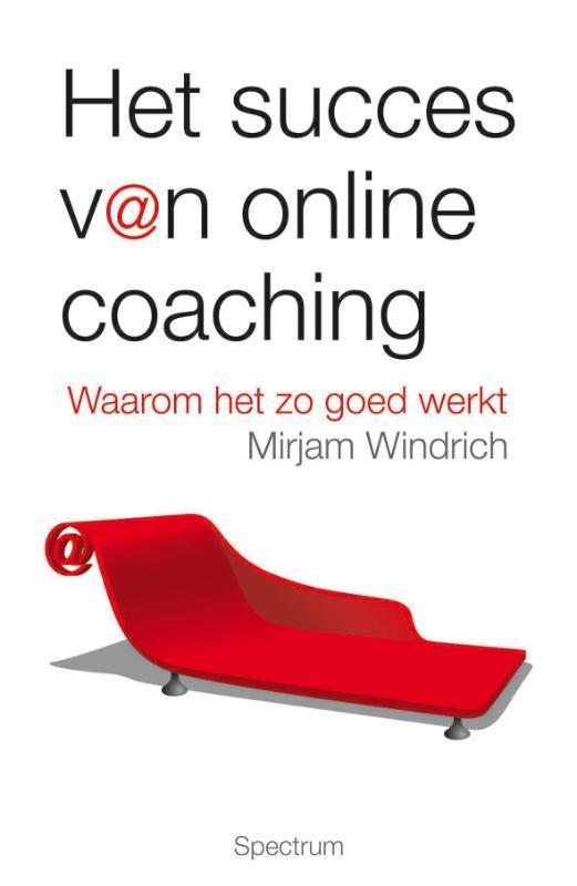 Het succes van online coaching 9789027497383 Mirjam Windrich, Boeken, Psychologie, Gelezen, Verzenden