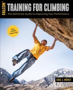 Training for Climbing 9781493017614 Eric Horst, Verzenden, Zo goed als nieuw, Eric Horst