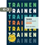 Trainen 9789043037150 Karin de Galan, Boeken, Verzenden, Zo goed als nieuw, Karin de Galan