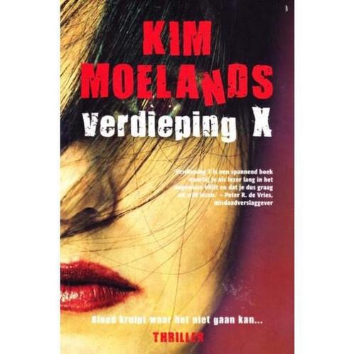 Verdieping X 9789400502246 Kim Moelands, Boeken, Thrillers, Zo goed als nieuw, Verzenden