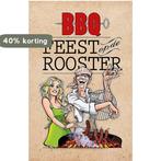 BBQ Feest op de rooster 9789492515087, Boeken, Kookboeken, Verzenden, Zo goed als nieuw