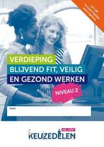 Keuzedeel Verdieping Blijvend Fit Veilig en Ge 9789037252972, Zo goed als nieuw