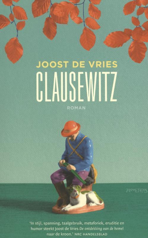 Clausewitz 9789044621761 Joost de Vries, Boeken, Romans, Gelezen, Verzenden